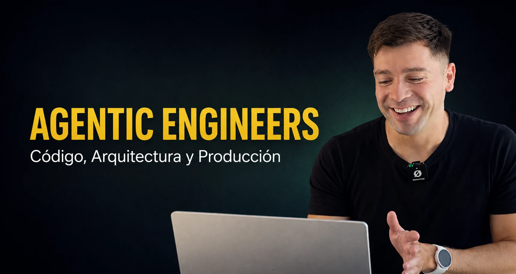 Agentic Engineers — Código, Arquitectura y Producción